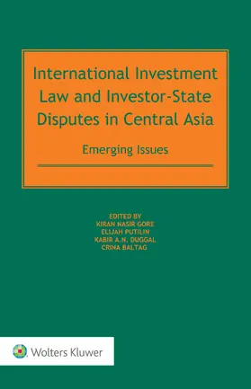 Nasir Gore / Putilin / Duggal | International Investment Law and Investor-State Disputes in Central Asia | Buch | 978-94-035-4591-2 | sack.de