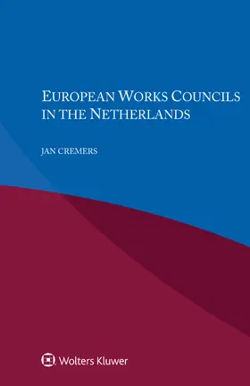 Cremers |  European Works Councils in the Netherlands | Buch |  Sack Fachmedien