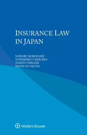 Kobayashi / Umekawa / Mikami |  Insurance Law in Japan | Buch |  Sack Fachmedien