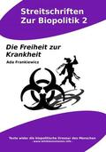 Frankiewicz |  Die Freiheit zur Krankheit | eBook | Sack Fachmedien