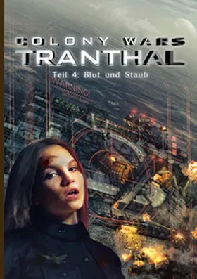 Piasecki |  COLONY WARS TRANTHAL (4-tlg. SciFi-Serie, Softcover, Teil 4) | Buch |  Sack Fachmedien