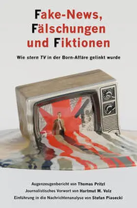 Stefan Piasecki / Pritzl / Piasecki |  Fake-News, Fälschungen und Fiktionen (Sachbuch, Broschiert. Ausgabe 2025/26) | Buch |  Sack Fachmedien