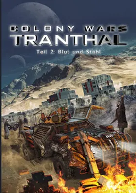 Piasecki |  COLONY WARS TRANTHAL (4-tlg. SciFi-Serie, Softcover, Teil 2) | Buch |  Sack Fachmedien