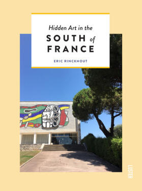 Rinckhout |  The South of France for Art Lovers | Buch |  Sack Fachmedien