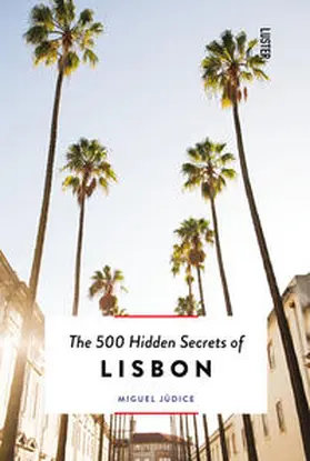 Júdice |  The 500 Hidden Secrets of Lisbon | Buch |  Sack Fachmedien