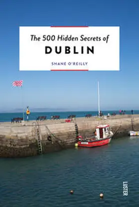 O'Reilly |  The 500 Hidden Secrets of Dublin | Buch |  Sack Fachmedien