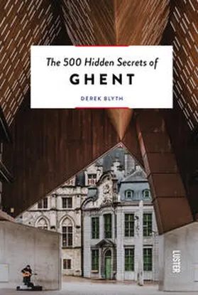 Blyth |  The 500 Hidden Secrets of Ghent | Buch |  Sack Fachmedien