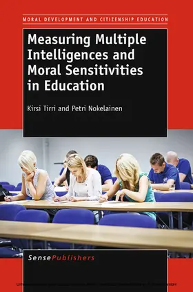 Tirri / Nokelainen |  Measuring Multiple Intelligences and Moral Sensitivities in Education | eBook | Sack Fachmedien