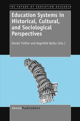 Tröhler / Barbu | Education Systems in Historical, Cultural, and Sociological Perspectives | E-Book | www.sack.de