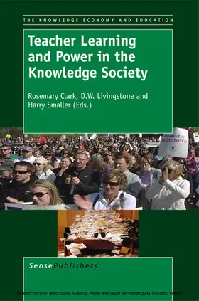 Clark / Livingstone / Smaller |  Teacher Learning and Power in the Knowledge Society | eBook | Sack Fachmedien