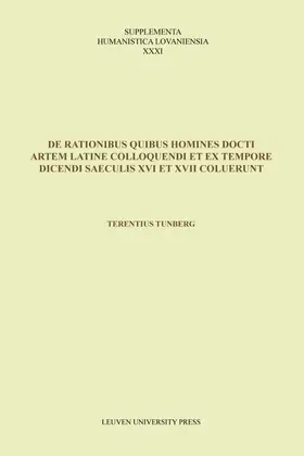 Tunberg |  De rationibus quibus homines docti artem Latine colloquendi et ex tempore dicendi saeculis XVI et XVII coluerunt | eBook | Sack Fachmedien