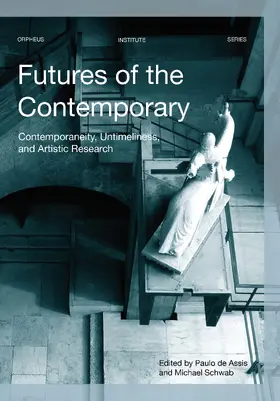 de Assis / Schwab |  Futures of the Contemporary | eBook | Sack Fachmedien