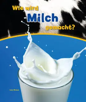 Malam |  Wie wird Milch gemacht? | Buch |  Sack Fachmedien