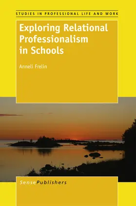 Frelin |  Exploring Relational Professionalism in Schools | eBook | Sack Fachmedien