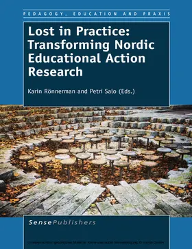 Rönnerman / Salo |  Lost in Practice: Transforming Nordic Educational Action Research | eBook | Sack Fachmedien