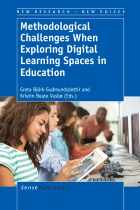 Gudmundsdottir / Vasbø | Methodological Challenges When Exploring Digital Learning Spaces in Education | E-Book | sack.de