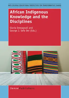 Emeagwali / Sefa Dei |  African Indigenous Knowledge and the Disciplines | eBook | Sack Fachmedien