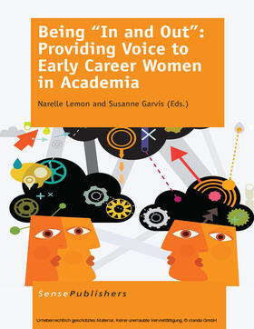 Lemon / Garvis |  Being “In and Out”: Providing Voice to Early Career Women in Academia | eBook | Sack Fachmedien