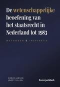 Sillen / Jansen |  De wetenschappelijke beoefening van het staatsrecht in Nederland tot 1983 | Buch |  Sack Fachmedien