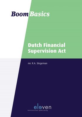 Stegeman / Hartlief / Jansen | Boom Basics Dutch Financial Supervision Act | Buch | 978-94-6236-140-9 | sack.de