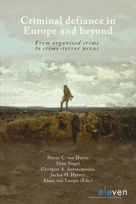 Duyne / Siegel / Antonopoulos | Criminal defiance in Europe and beyond | Buch | 978-94-6236-163-8 | sack.de