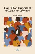 Malsch |  Law Is Too Important to Leave to Lawyers | Buch |  Sack Fachmedien