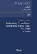 Zimmermann |  Zimmermann, K: Facilitating Cross-Border Real Estate Transac | Buch |  Sack Fachmedien