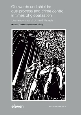 Luchtman |  Of swords and shields: due process and crime control in times of globalization | Buch |  Sack Fachmedien