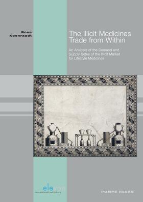 Koenraadt | Koenraadt, R: The Illicit Medicines Trade From Within | Buch | 978-94-6236-826-2 | sack.de