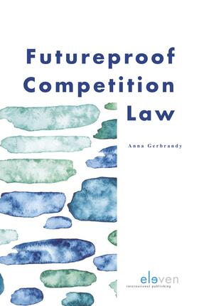 Gerbrandy |  FUTUREPROOF COMPETITION LAW PB | Buch |  Sack Fachmedien