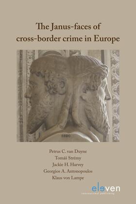 Duyne / Strémy / Harvey | The Janus-faces of cross-border crime in Europe | Buch | 978-94-6236-871-2 | sack.de
