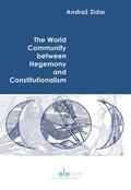 Zidar |  The World Community between Hegemony and Constitutionalism | Buch |  Sack Fachmedien