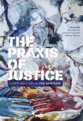 Pali / Lauwaert / Pleysier |  The Praxis of Justice | Buch |  Sack Fachmedien