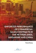 Kemp |  Enforced performance of commercial sales contracts  in the Netherlands, Singapore and China | Buch |  Sack Fachmedien
