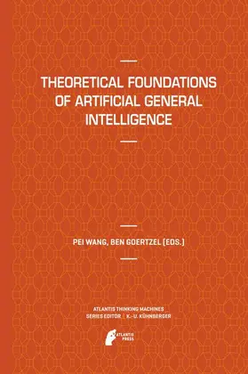 Goertzel / Wang |  Theoretical Foundations of Artificial General Intelligence | Buch |  Sack Fachmedien