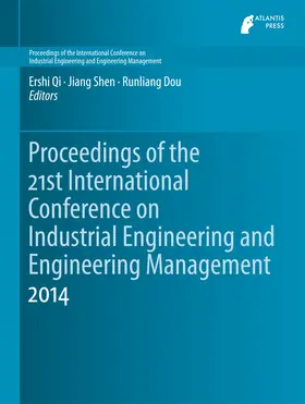 Qi / Shen / Dou |  Proceedings of the 21st International Conference on Industrial Engineering and Engineering Management 2014 | eBook | Sack Fachmedien