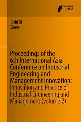 Qi | Proceedings of the 6th International Asia Conference on Industrial Engineering and Management Innovation | Buch | 978-94-6239-144-4 | sack.de