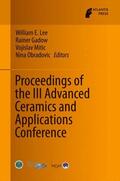 Lee / Obradovic / Gadow |  Proceedings of the III Advanced Ceramics and Applications Conference | Buch |  Sack Fachmedien