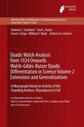 Stankovic / Butzer / Schipp |  Dyadic Walsh Analysis from 1924 Onwards Walsh-Gibbs-Butzer Dyadic Differentiation in Science Volume 2 Extensions and Generalizations | Buch |  Sack Fachmedien