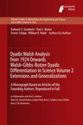 Stankovic / Butzer / Schipp |  Dyadic Walsh Analysis from 1924 Onwards Walsh-Gibbs-Butzer Dyadic Differentiation in Science Volume 2 Extensions and Generalizations | eBook | Sack Fachmedien