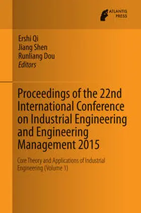Qi / Dou / Shen | Proceedings of the 22nd International Conference on Industrial Engineering and Engineering Management 2015 | Buch | 978-94-6239-179-6 | sack.de