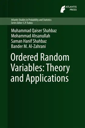 Shahbaz / Ahsanullah / Hanif Shahbaz |  Ordered Random Variables: Theory and Applications | eBook | Sack Fachmedien