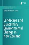 Shulmeister |  Landscape and Quaternary Environmental Change in New Zealand | Buch |  Sack Fachmedien