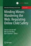 van der Hof / Schermer / van den Berg |  Minding Minors Wandering the Web: Regulating Online Child Safety | Buch |  Sack Fachmedien
