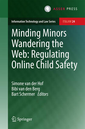 van der Hof / van den Berg / Schermer |  Minding Minors Wandering the Web: Regulating Online Child Safety | eBook | Sack Fachmedien
