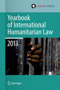 Gill / Geiß / Heinsch |  Yearbook of International Humanitarian Law 2013 | eBook | Sack Fachmedien