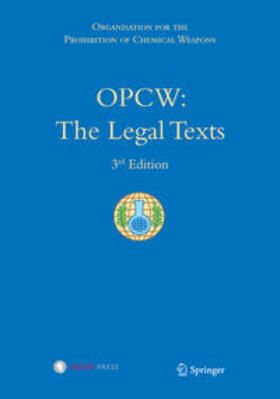 Organisation for the Prohibition / Organisation for the Prohibition of Chemical Weapons | OPCW: The Legal Texts | Buch | 978-94-6265-043-5 | sack.de
