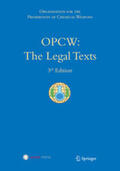 Organisation for the Prohibition / Organisation for the Prohibition of Chemical Weapons |  OPCW: The Legal Texts | Buch |  Sack Fachmedien
