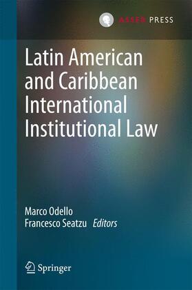 Seatzu / Odello |  Latin American and Caribbean International Institutional Law | Buch |  Sack Fachmedien