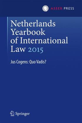 van der Wilt / Heijer | Netherlands Yearbook of International Law 2015 | Buch | 978-94-6265-113-5 | sack.de